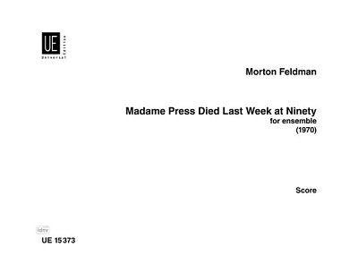 M. Feldman: Madame Press Died Last Week at Ninety  (Part.)