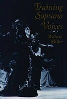 R. Miller: Training Soprano Voices (Bu)