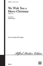E. Earlene Rentz: We Wish You a Merry Christmas 3-Part Mixed