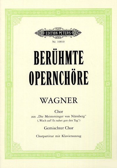 R. Wagner: Wach Auf Es Nahet Gen Den Tag Beruehmte Opernchoe