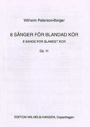 Peterson Berger Wilhelm: 8 Sange Op 11