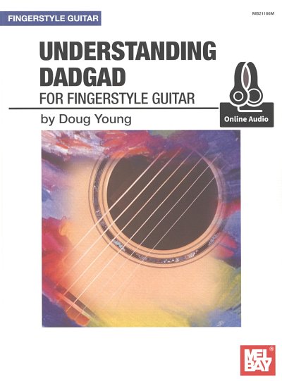 Young Doug: Understanding Dadgad For Fingerstyle Guitar