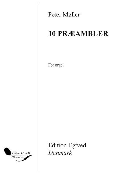 P. Møller: 10 Præambler For Orgel, Org
