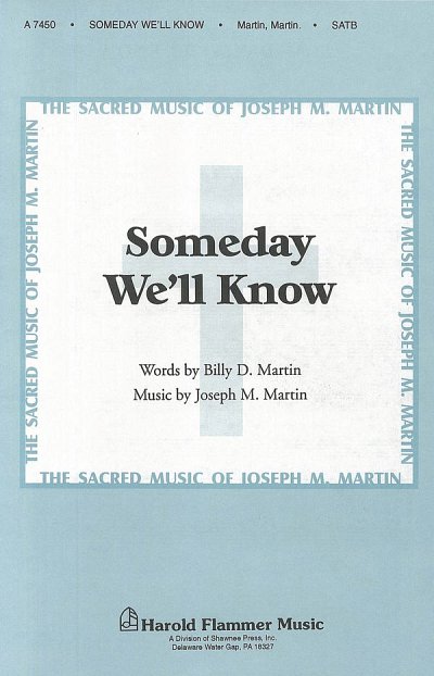 J. Martin: Someday We'll Know, GchKlav (Chpa)