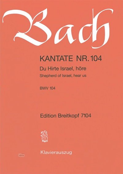 J.S. Bach: Kantate BWV 104 Du Hirte Israel, höre