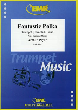 A. Pryor: Fantastic Polka, Trp/KrnKlav