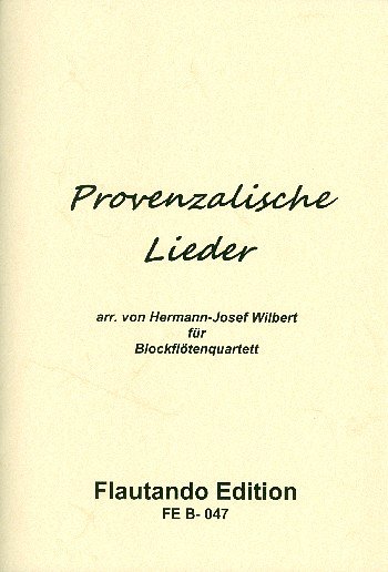 H.-J. Wilbert: Provenzalische Lieder, 4Blf (2SpPart)