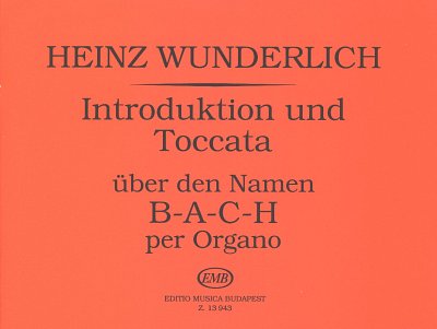 H. Wunderlich: Introduktion und Toccata über den Namen B-A-C-H
