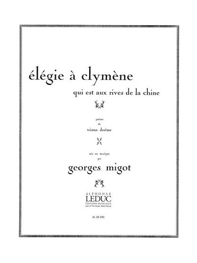 G. Migot: Elégie à Clymène qui est aux Rives de la , GesKlav