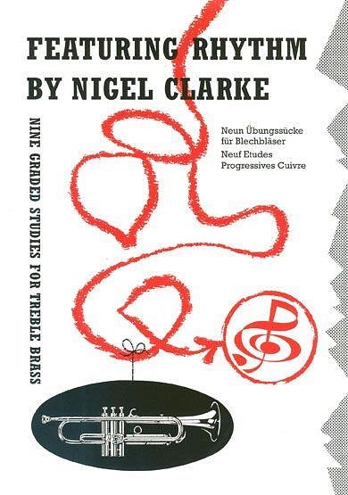 N. Clarke: Featuring Rhythm For Treble Brass, Hrn(Es) (Bu)