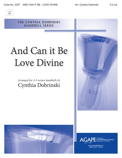 And Can It Be - Love Divine, Ch