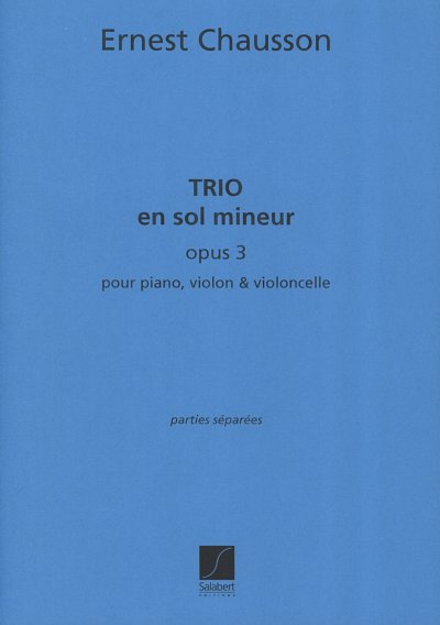 E. Chausson: Trio En Sol Mineur, Opus 3 (Part.)