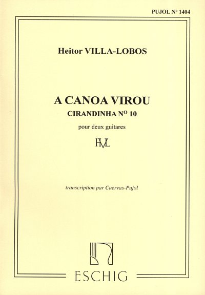 AQ: H. Villa-Lobos: A Canoa (Pujol 1404) Guitare (P (B-Ware)
