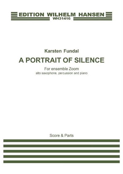 K. Fundal: A Portrait Of Silence (Pa+St)