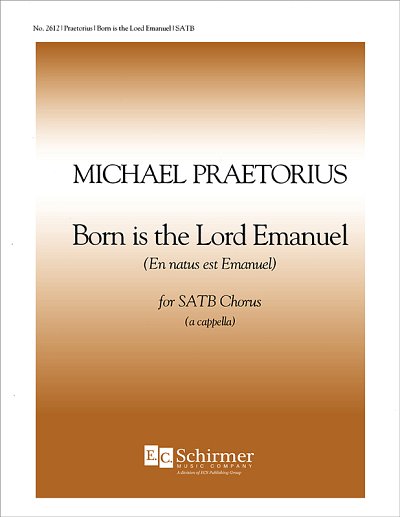 M. Praetorius: Born is the Lord Emanuel, GCh4 (Chpa)