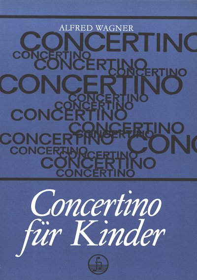 A. Wagner: Concertino für Kinder für 2 Violinen