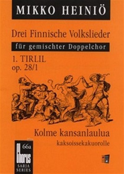 M. Heiniö: Tirlil Op. 28 No. 1, Ch (Chpa)