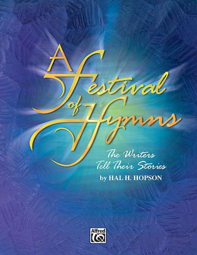 H. Hopson: Festival of Hymns: The Writers Tell Thei (Stsatz)