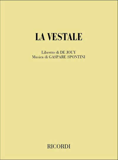 G. Spontini: La Vestale, GsGchOrch (Txtb)