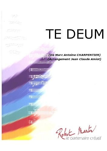 M. Charpentier: Te Deum