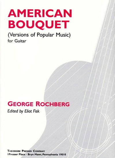 G. Rochberg: American Bouquet (Versions Of Popular Musi, Git