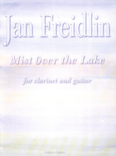 J. Freidlin: Mist Over The Lake, MelCBGit (Pa+St)