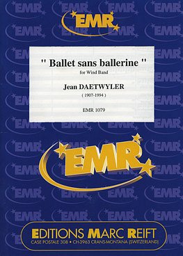 J. Daetwyler: Ballet sans ballerine, Blaso (Pa+St)