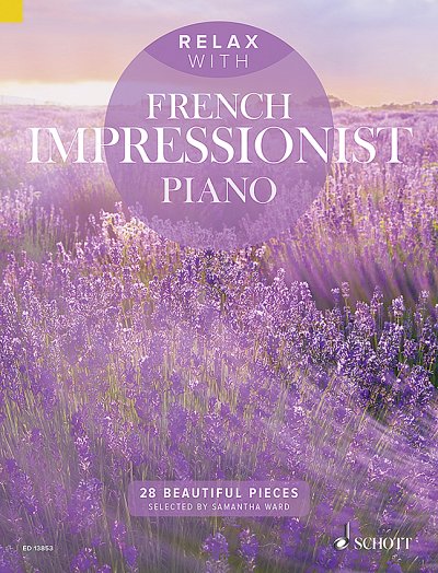 S. Ward, Samantha: Relax with French Impressionist Piano