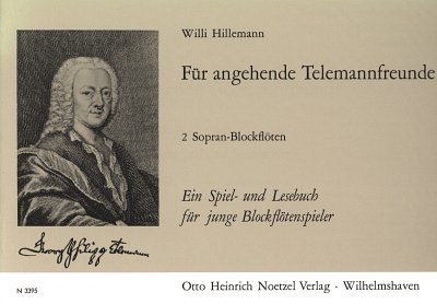 G.P. Telemann: Für angehende Telemannfreunde.