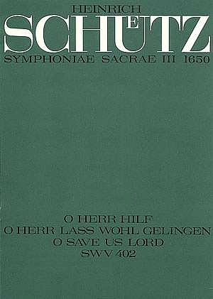 H. Schütz: O Herr, hilf, o Herr laß wohl gelingen dorisch SWV 402 (op. 12, 5) (1650)