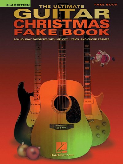 The Ultimate Guitar Christmas Fake Book - 2nd Ed