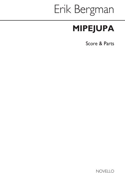 E. Bergman: Mipejupa (Part.)