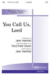 J. Marshall: You Call Us, Lord