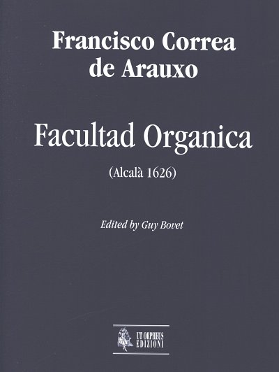 F.C. de Arauxo: Facultad Organica (Alcalá 1626), Org (Hc)