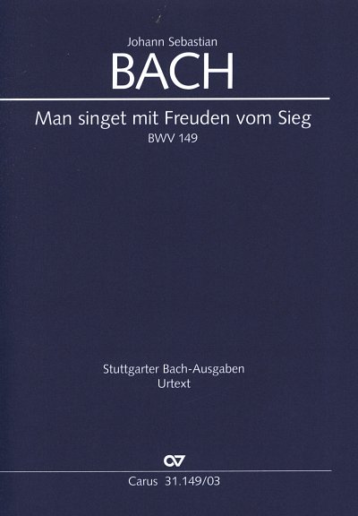 J.S. Bach: Kantate 149 Man Singet Mit Freuden Vom Sieg Bwv 1