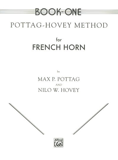 Pottag Max P. + Hovey Nilo W.: Method For French Horn 1