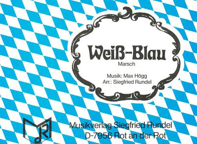 M. Högg: Weiß-Blau, Blaso (Dir+St)