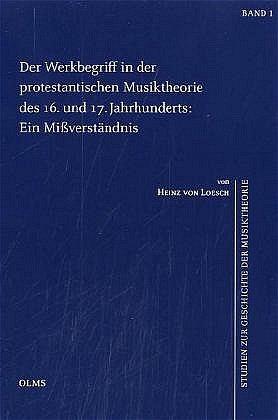 H. von Loesch: Der Werkbegriff in der protestantischen Musiktheorie des 16. und 17. Jahrhunderts