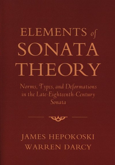 J.A. Hepokoski et al.: Elements of Sonata Theory