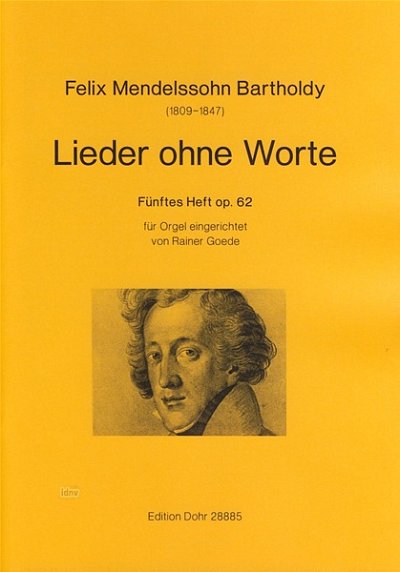 F. Mendelssohn Bartholdy y otros.: Lieder ohne Worte Fünftes Heft op.62