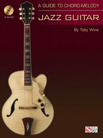 A Guide to Chord-Melody Jazz Guitar, Git (+CD)