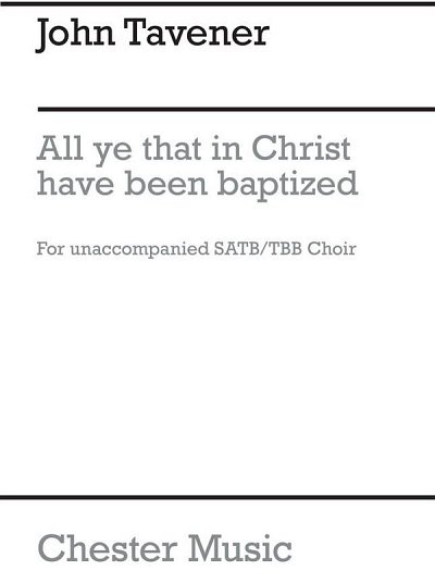 J. Tavener: All Ye That In Christ Have Been Baptized