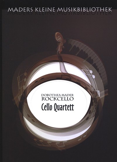 Mader Dorothea: Rockcello - Cello Quartett Maders Kleine Mus