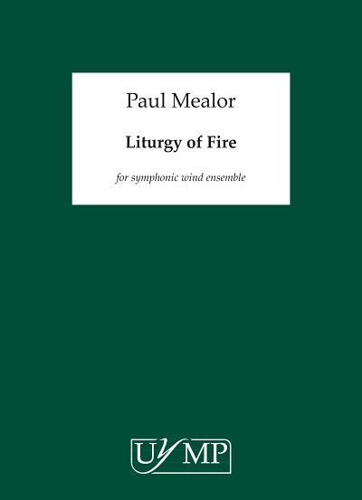 P. Mealor: Liturgy of Fire, HolzEns (Part.)