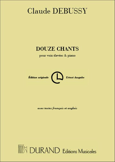 C. Debussy: Douze Chants, GesKlav