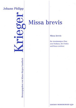 J.P. Krieger: Missa brevis für gem Chor,
