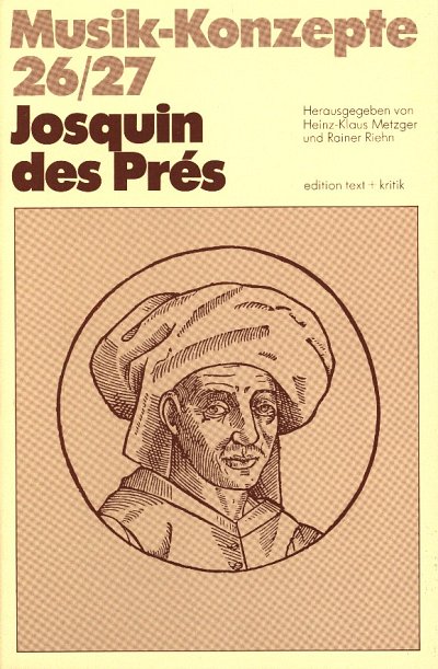 H.K. Metzger: Musik-Konzepte 26/27 - Josquin des Prés (Bu)