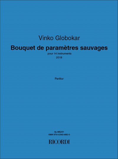 V. Globokar: Bouquet de paramètres sauvages (Part.)