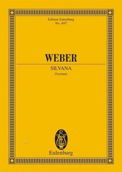 C.M. von Weber: Silvana Ouvertuere Eulenburg Studienpartitur