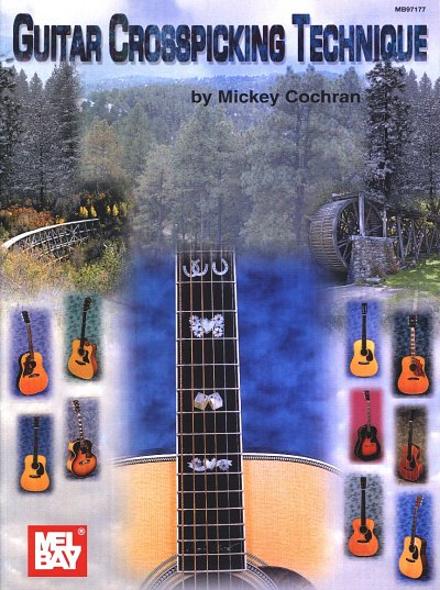 Cochran Mickey: Guitar Crosspicking Technique